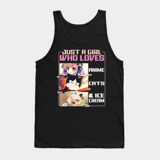 Just A Girl Who Loves Anime Cats And Ice Cream Tank Top